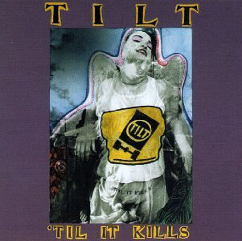 Tilt - Til It Kills Music CD