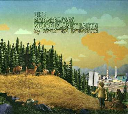 Seventeen Evergreen - Life Embarrasses Me on Planet Earth Music CD