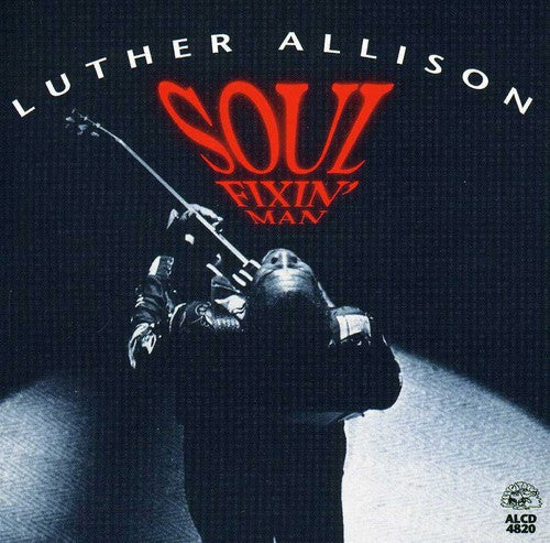 Luther Allison - Soul Fixin Man Music CD