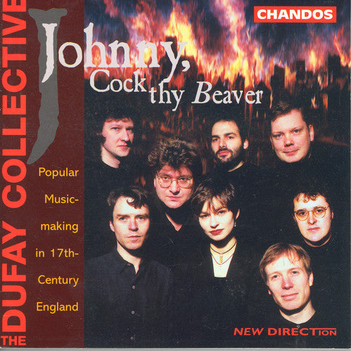 The Dufay Collective - Johnny, Cock Thy Beaver Music CD