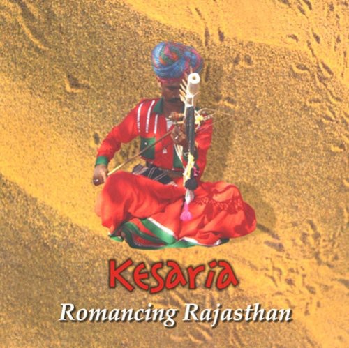Kesaria - Romancing Rajasthan Music CD
