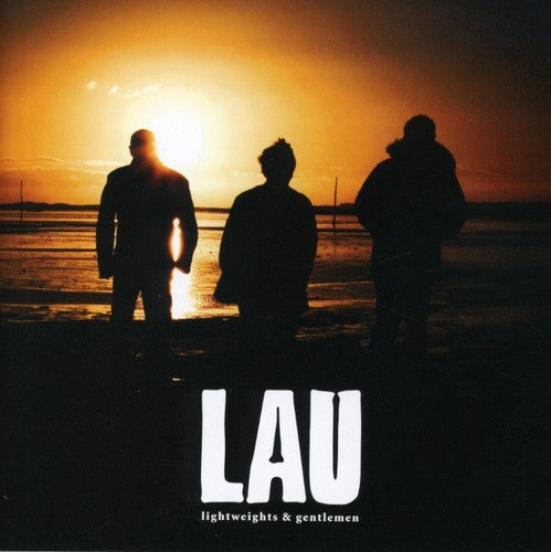 Lau - Lightweights and Gentlemen Music CD