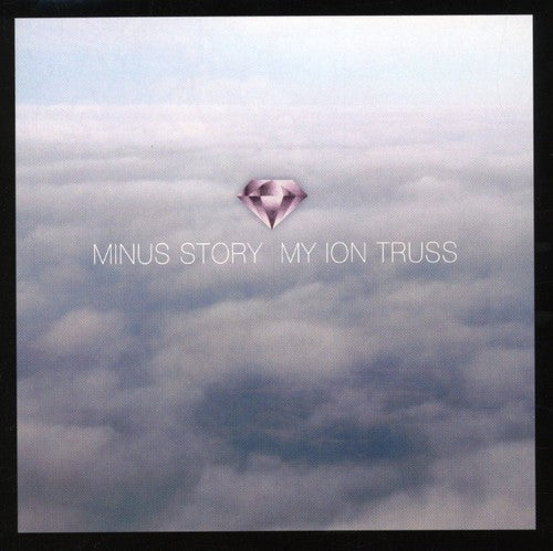 Minus Story - My Ion Truss Music CD