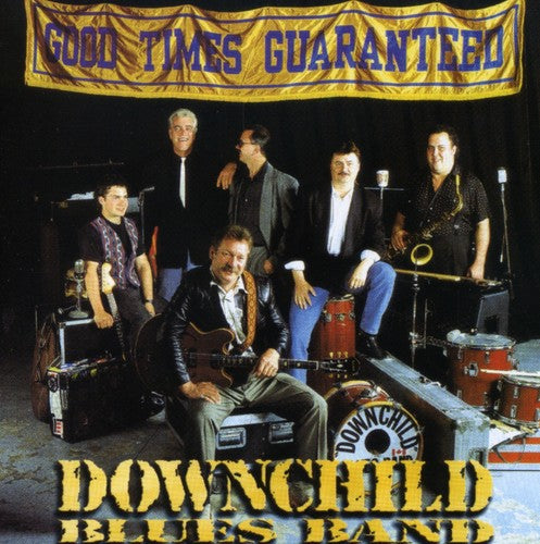 Downchild - Good Times Guaranteed Music CD
