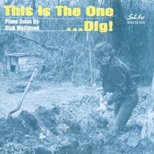 Dick Wellstood - This Is the One Dig Music CD