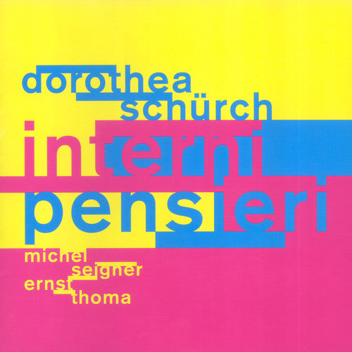 Dorothea Schürch - Interni Pensieri Music CD