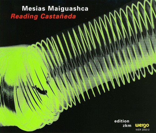 Mes¡as Maiguashca - Maiguashca: Reading Castaneda / Various Music CD