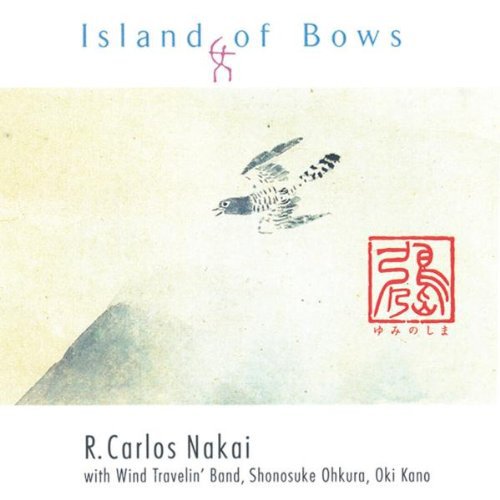 R Nakai Carlos - Island of Bows Music CD