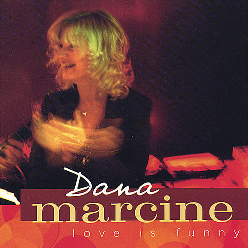 Dana Marcine - Love Is Funny Music CD