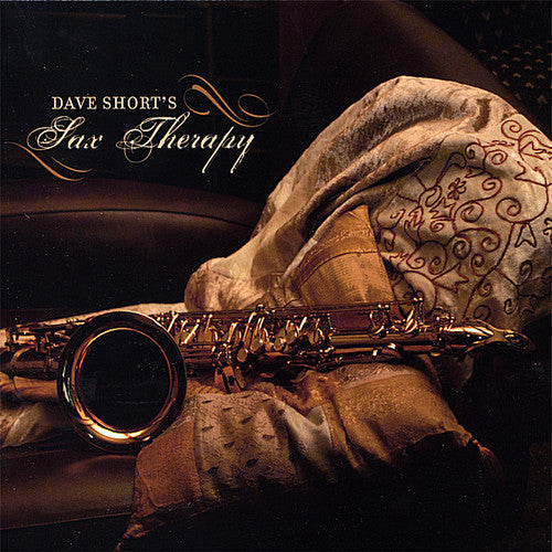 Dave Short - Sax Therapy Music CD