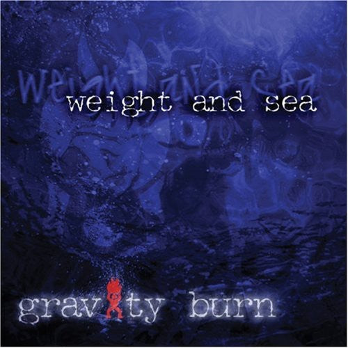 Gravity Burn - Weight & Sea Music CD