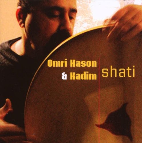 Omri Hason /Kadim - Shati Music CD