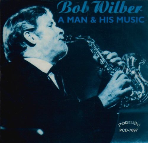 Bob Wilber - A Man & His Music Music CD
