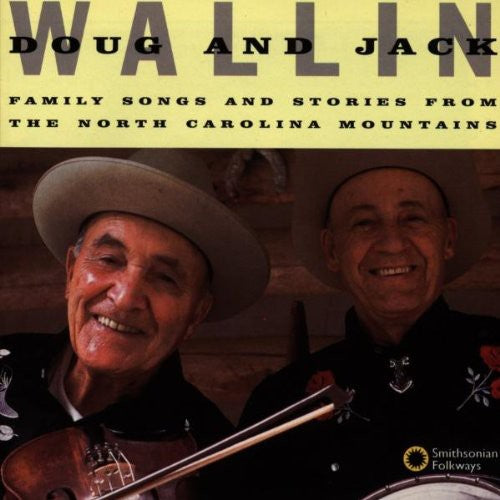 Doug Wallin & Jack - Family Songs & Stories from North Carolina Mountai Music CD