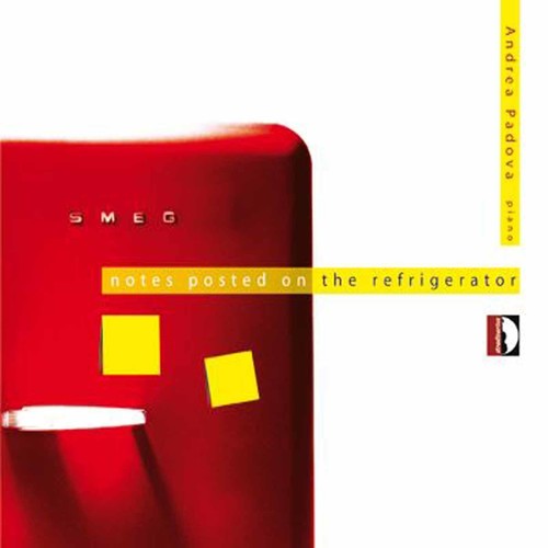 Andrea Padova - Notes Posted on the Refrigerator Music CD