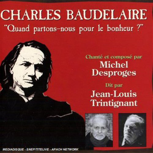 Michel Desproges - Baudelaire: Quand Partons-Nous Pour Le Bonheur Music CD