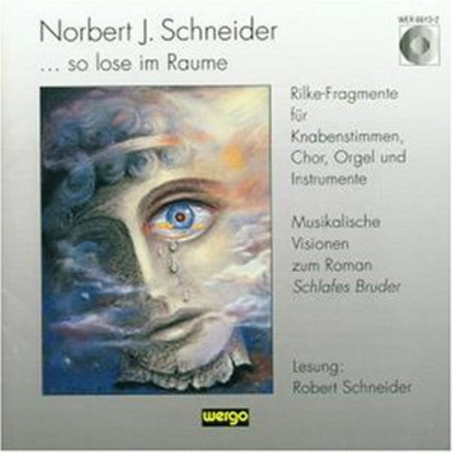 Schneider So Lose Im Raume / Various - Schneider: So Lose Im Raume / Various Music CD
