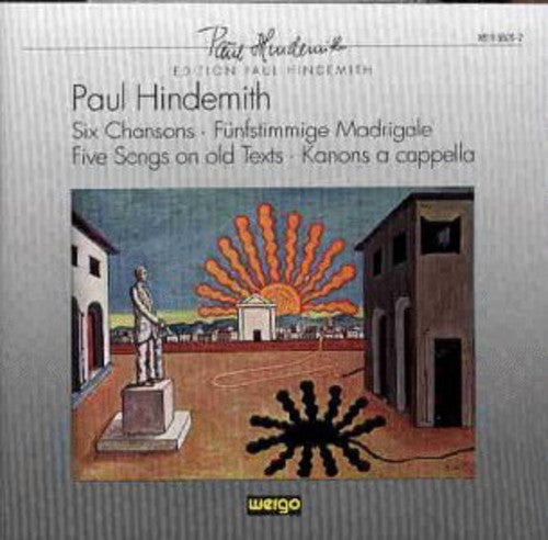Paul Hindemith - 6 Chansons / Zwolf Madrigale Music CD