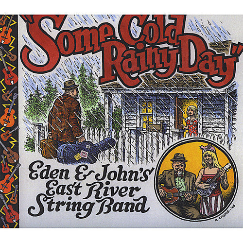 Eden & Johns East River String Band - Some Cold Rainy Day Music CD