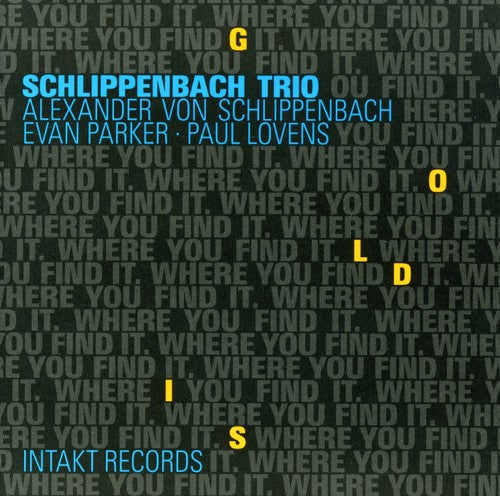Schlippenbach Trio - Gold Where You Find It Music CD