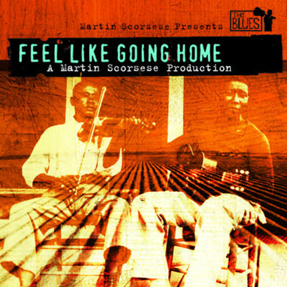 Various Artists - Martin Scorsese: Feel Like Going Home (Original Soundtrack) Music CD
