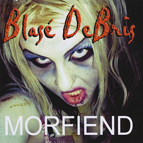 Blase Debris - Morfiend Music CD