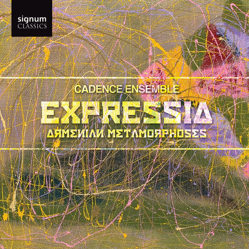 Cadence Ensemble - Expressia: Armenian Metamorphoses Music CD