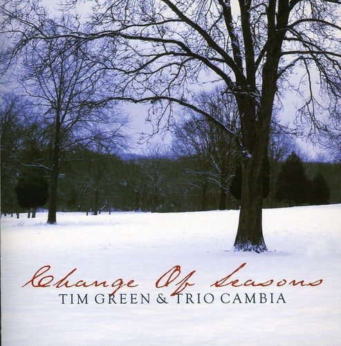 Tim Green & Trio Cambia - Change of Seasons Music CD
