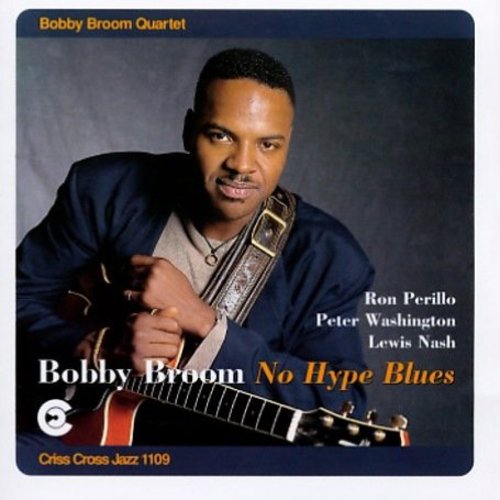 Bobby Broom - No Hype Blues Music CD
