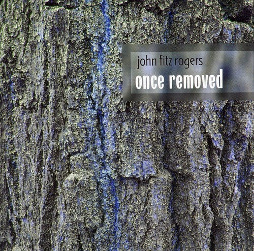 John Fitz Rogers - Once Removed Music CD
