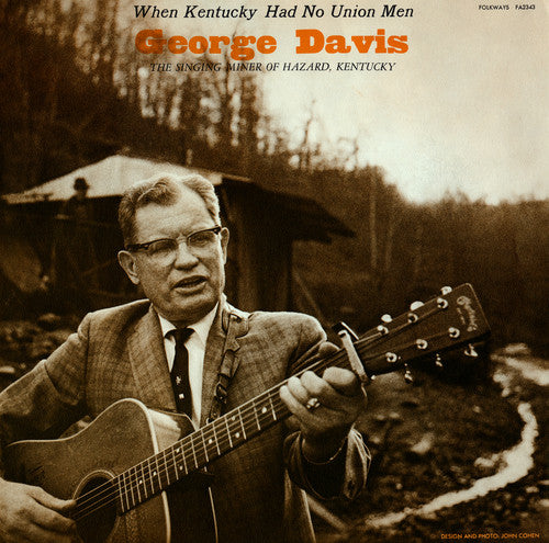 George Davis - When Kentucky Had No Union Men Music CD