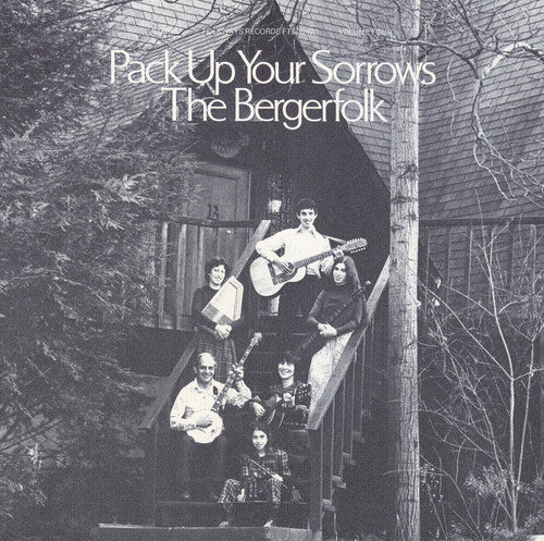 The Bergerfolk - Bergerfolk, Vol. 4: Pack Up Your Sorrows Music CD