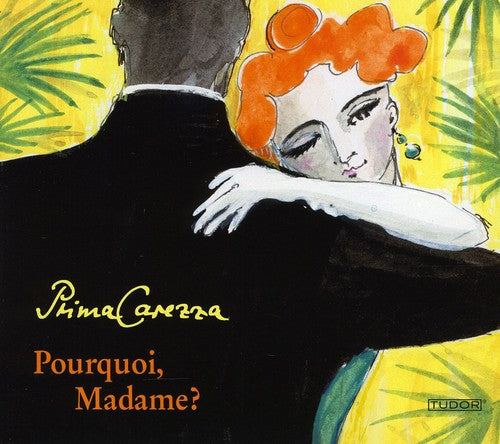 Prima Carezza - Pourquoi Madame Music CD