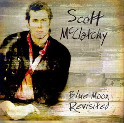 Scott Mcclatchy - Blue Moon Revisited Music CD