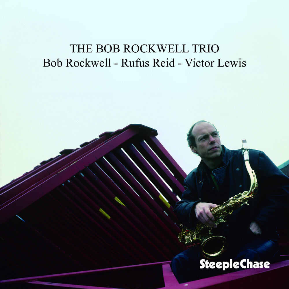 Bob Rockwell - Bob Rockwell Trio Music CD
