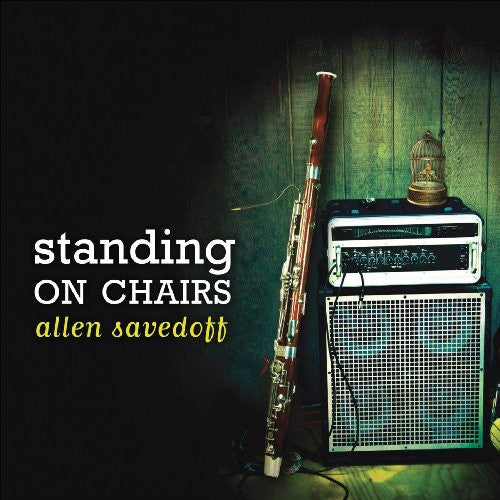 Allen Savedoff - Standing on Chairs Music CD