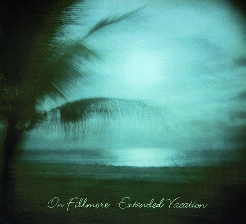 On Fillmore - Extended Vacation Music CD