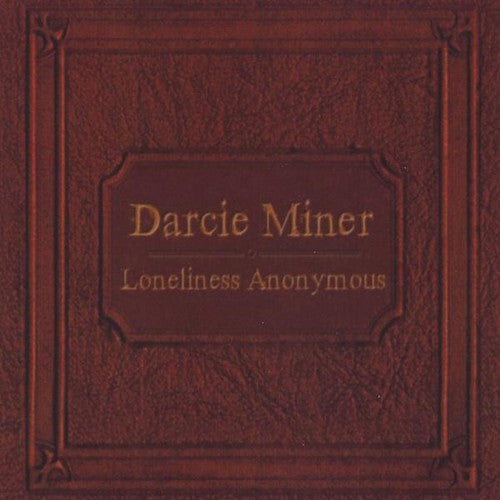 Darcie Miner - Loneliness Anonymous Music CD