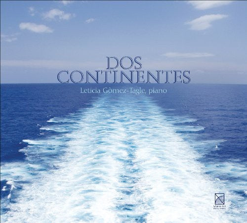 Leticia Gomez-Tagle - Dos Continentes Music CD