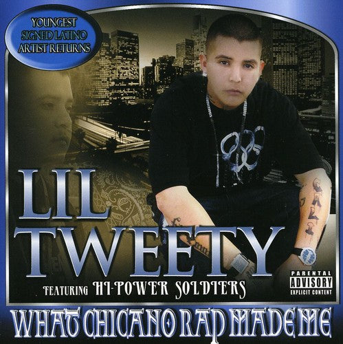Lil Tweety - What Chicano Rap Made Me Music CD