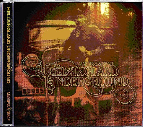 Hellsingland Underground - Madness & Grace Music CD