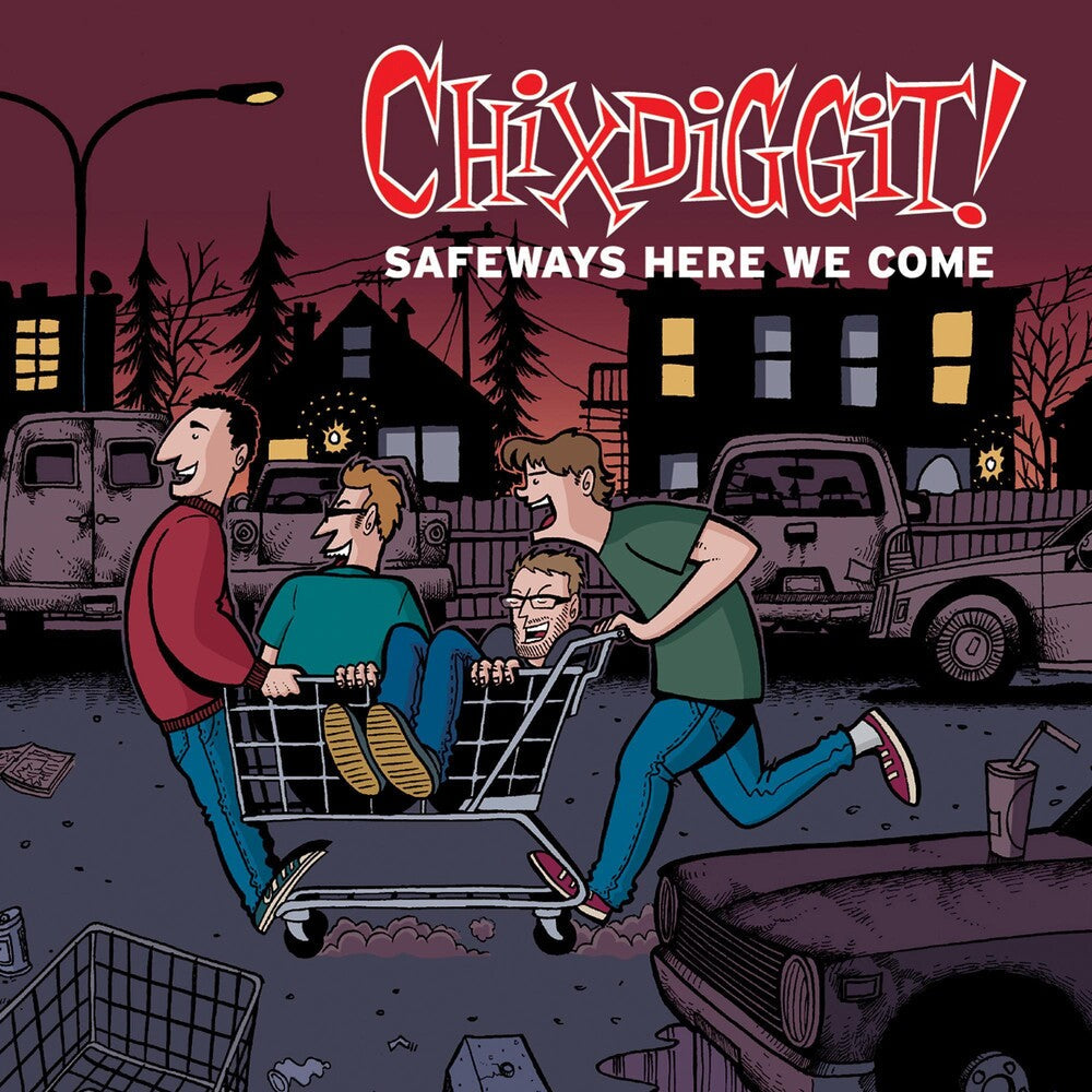 Chixdiggit! - Safeways Here We Come Music CD