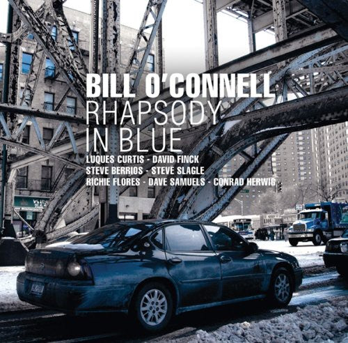 Bill O'Connell - Rhapsody in Blue Music CD