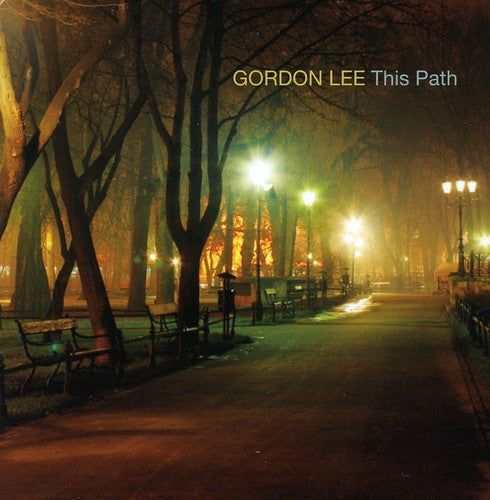 Gordon Lee - This Path Music CD
