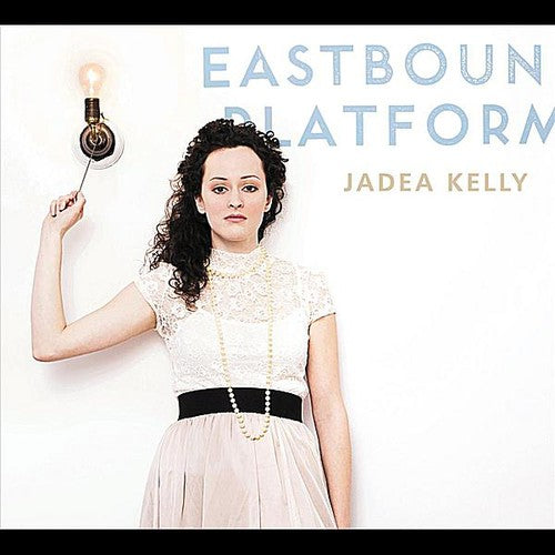 Jadea Kelly - Eastbound Platform Music CD