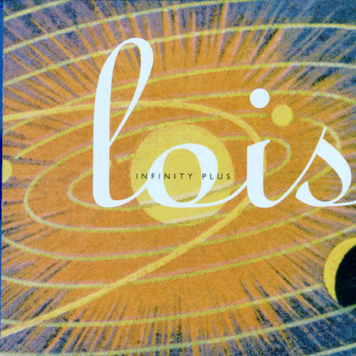 Lois - Infinity Plus Music CD