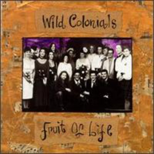 Wild Colonials - Fruit of Life Music CD