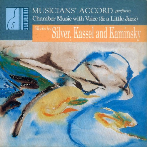Silver / Kassel / Kaminsky - Chamber Music For Voice Music CD