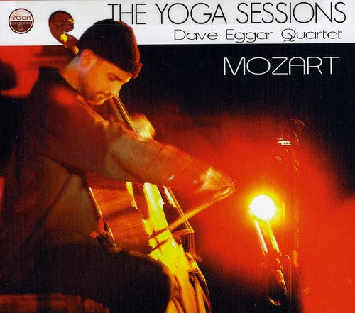 Eggar Dave Quartet - Yoga Sessions: Dave Eggar Quartet - Mozart Music CD