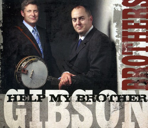 Gibson Brothers - Help My Brother Music CD